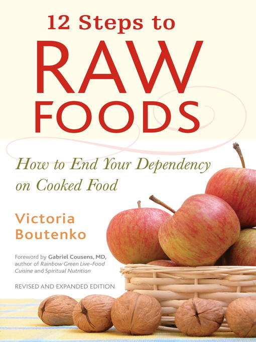 Title details for 12 Steps to Raw Foods by Victoria Boutenko - Available